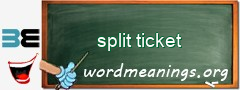 WordMeaning blackboard for split ticket